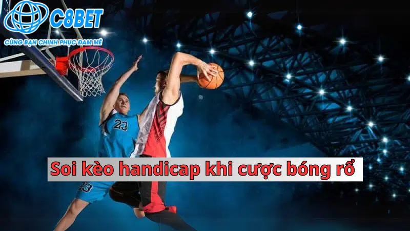 Kèo Handicap cá cược bóng rổ C8bet