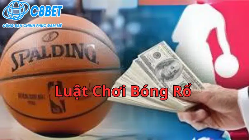 Luật chơi cá cược bóng rổ C8bet